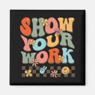 Your Work Teachers Womens Math Music History Teach Magnet
