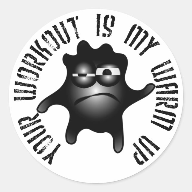 Your Workout Is My Warm Up Classic Round Sticker (Front)