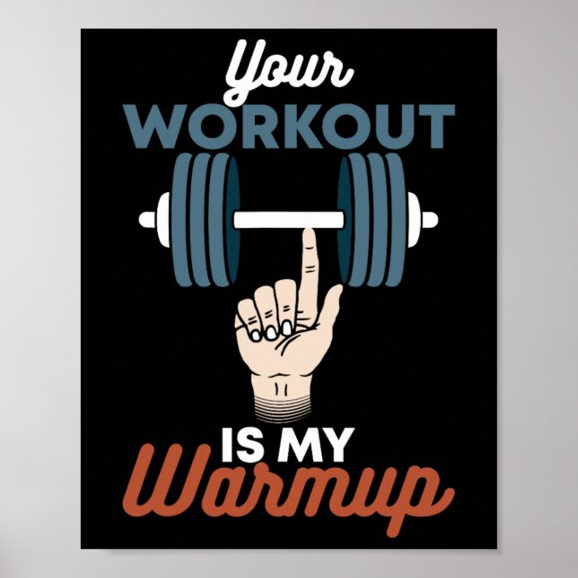 Your Workout Is My Warmup - Funny Powerlifting Gym Poster (Front)