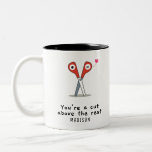 You're A Cut Above The Rest Personalized Name Two-Tone Coffee Mug