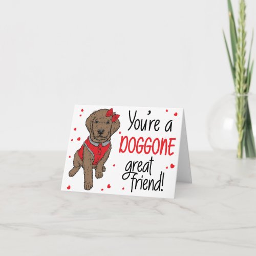 Youre a Doggon Great Friend Dog Valentines Day Card