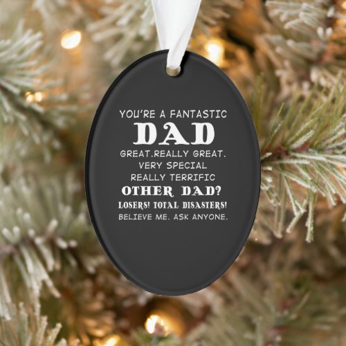 Youre A Fantastic Dad Great  Love Dad Ornament