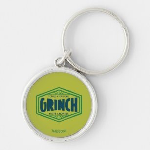 You're a Foul One Grinch Keychain