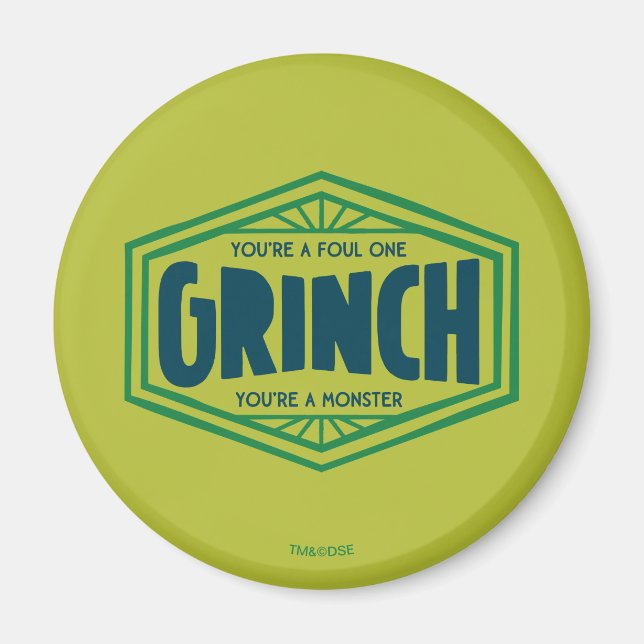 You're a Foul One Grinch Magnet (Front)