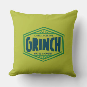 You're a Foul One Grinch Throw Pillow