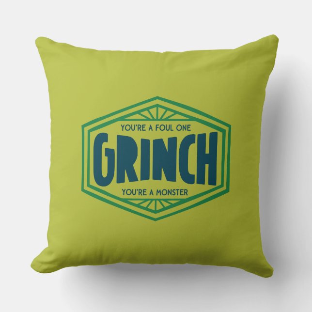 You're a Foul One Grinch Throw Pillow (Front)