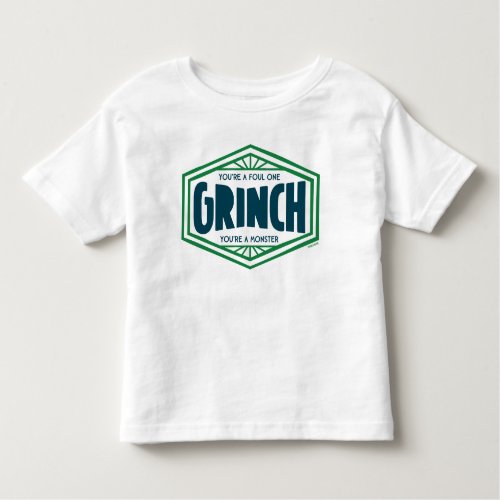 Youre a Foul One Grinch Toddler T_shirt