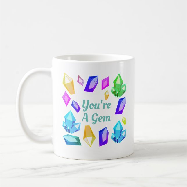 You're A Gem Rainbow Gemstone Jewels Coffee Mug (Left)