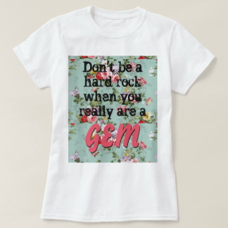 You're a gem! T-Shirt