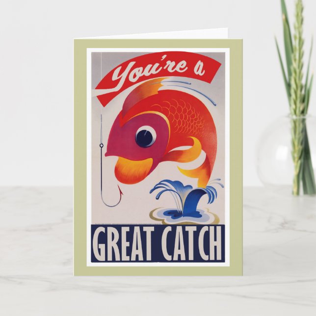 You're a Great Catch for Valentines Day Holiday Card (Front)