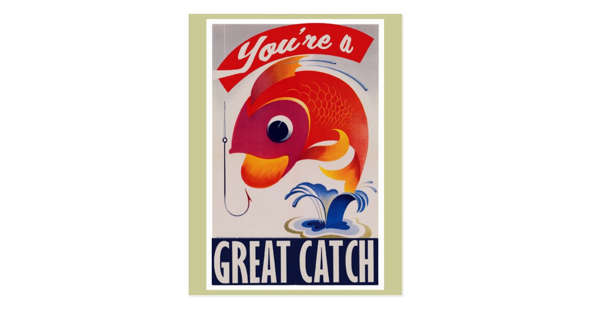 You re A Great Catch For Valentines Day Postcard Zazzle