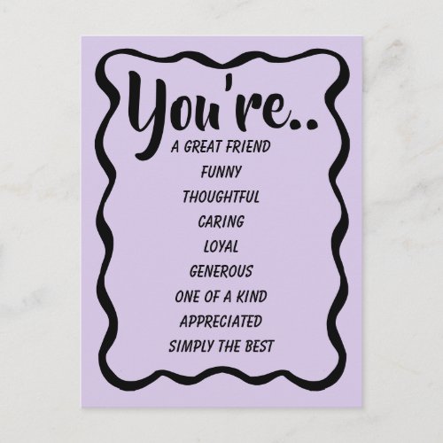 You're A Great Friend Funny Thoughtful Caring Postcard