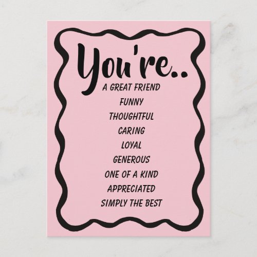 You're A Great Friend Funny Thoughtful Caring Postcard