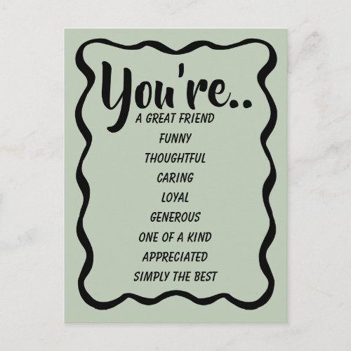 You're A Great Friend Funny Thoughtful Caring Postcard