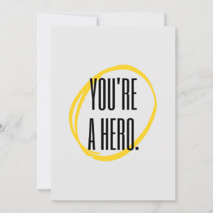 You're a hero card. holiday card