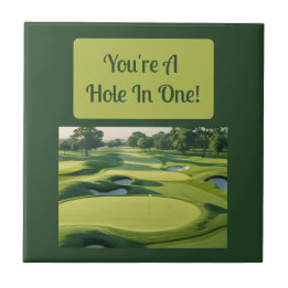 You're A Hole In One! 2025 Ceramic Tile