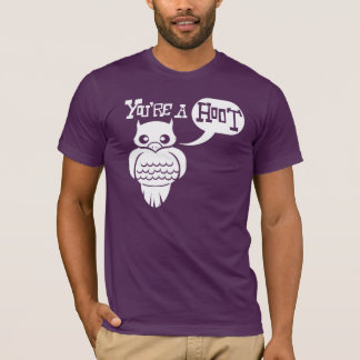 You're a Hoot T-Shirt
