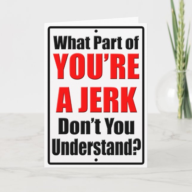 You're a Jerk Card (Front)