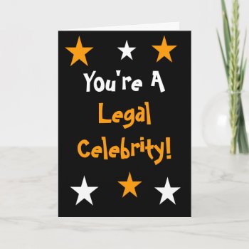 You're A Legal Celebrity! - Any Occasion Card by officecelebrity at Zazzle