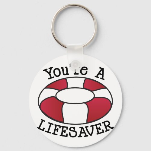 Youre A Lifesaver Keychain