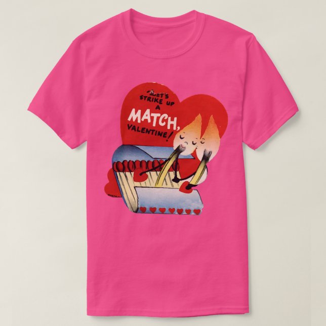 Youre A MatchValentine T-Shirt (Design Front)