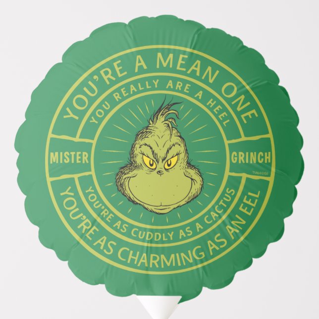 You're a Mean One Mister Grinch Badge Balloon (Front)