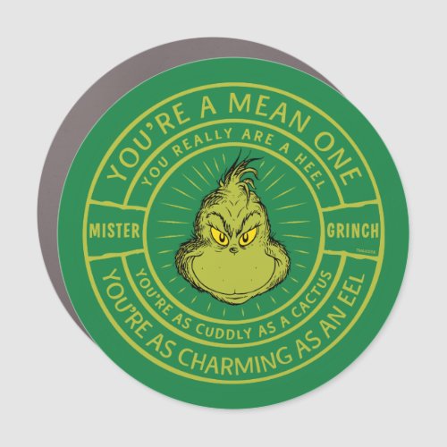 Youre a Mean One Mister Grinch Badge Car Magnet