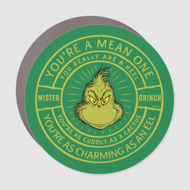 You're a Mean One Mister Grinch Badge Car Magnet (Front)
