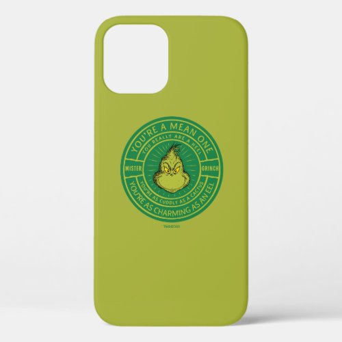 Youre a Mean One Mister Grinch Badge iPhone 12 Pro Case
