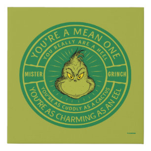 You're a Mean One Mister Grinch Badge Faux Canvas Print
