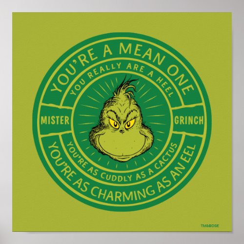 Youre a Mean One Mister Grinch Badge Poster