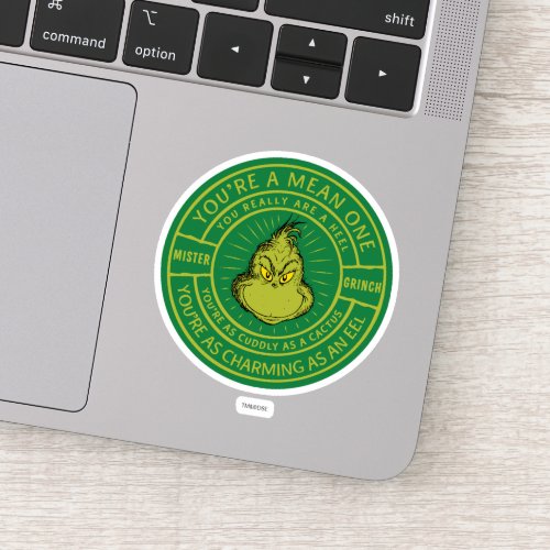 Youre a Mean One Mister Grinch Badge Sticker