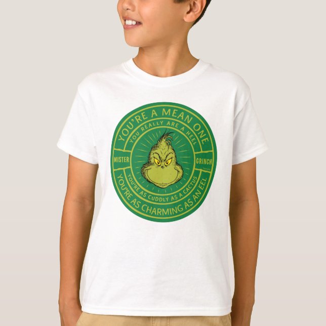 You're a Mean One Mister Grinch Badge T-Shirt (Front)