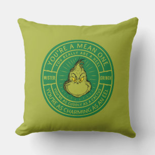You're a Mean One Mister Grinch Badge Throw Pillow