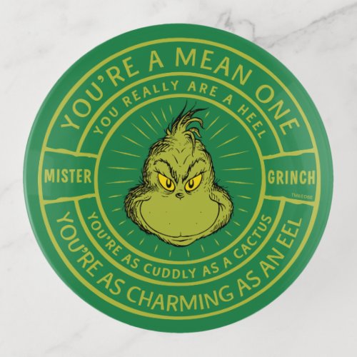 Youre a Mean One Mister Grinch Badge Trinket Tray