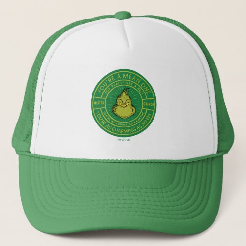 Youre a Mean One Mister Grinch Badge Trucker Hat