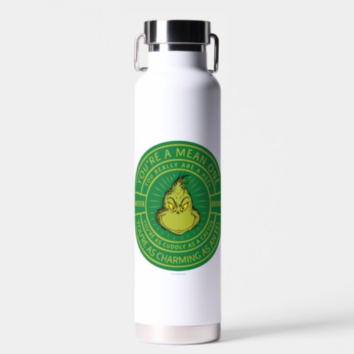 Youre a Mean One Mister Grinch Badge Water Bottle