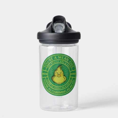 Youre a Mean One Mister Grinch Badge Water Bottle