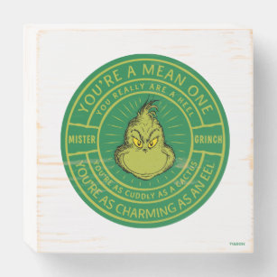 You're a Mean One Mister Grinch Badge Wooden Box Sign