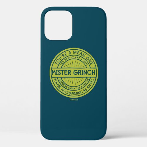Youre a Mean One Mister Grinch Quote iPhone 12 Pro Case