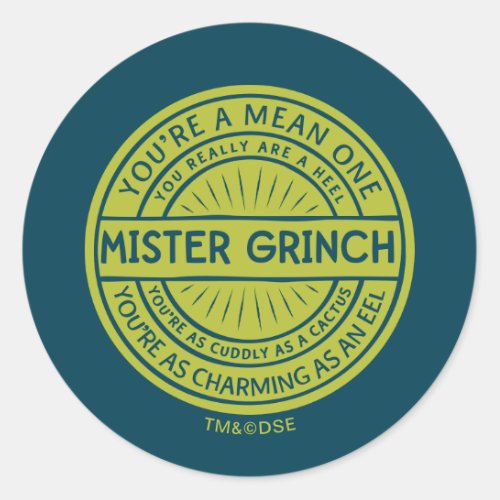 Youre a Mean One Mister Grinch Quote Classic Round Sticker