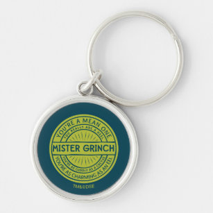 You're a Mean One Mister Grinch Quote Keychain