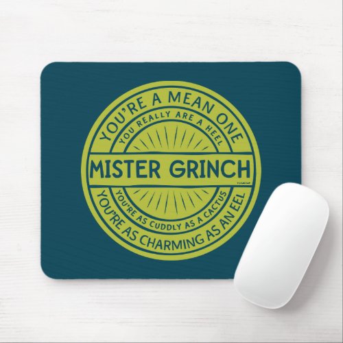 Youre a Mean One Mister Grinch Quote Mouse Pad