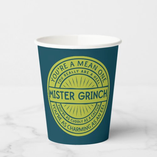 Youre a Mean One Mister Grinch Quote Paper Cups