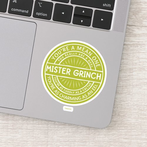 Youre a Mean One Mister Grinch Quote Sticker