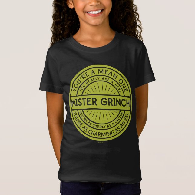 You're a Mean One Mister Grinch Quote T-Shirt (Front)