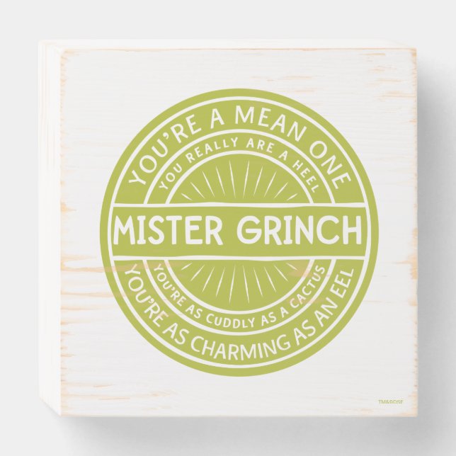 You're a Mean One Mister Grinch Quote Wooden Box Sign (Front Horizontal)