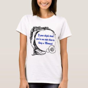 You're a Mermaid T-Shirt