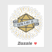 You're a Nat 20 d20 Dungeons and Dragons