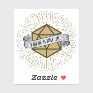 You're a Nat 20 d20 Dungeons and Dragons Sticker